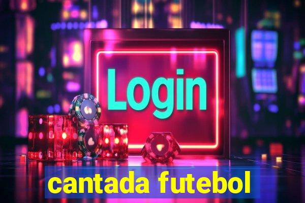 cantada futebol